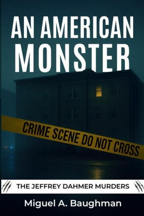 An American Monster -  Miguel A. Baughman