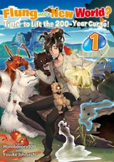 Flung into a New World? Time to Lift the 200-Year Curse! Volume 1 -  Honobonoru500