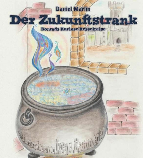 Der Zukunftstrank -  Daniel Marlin