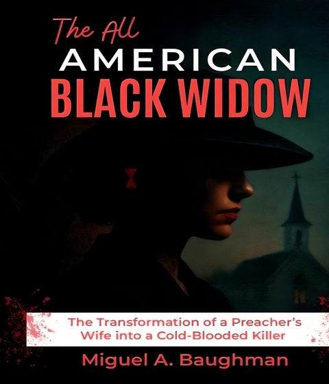 The All American Black Widow -  Miguel A. Baughman