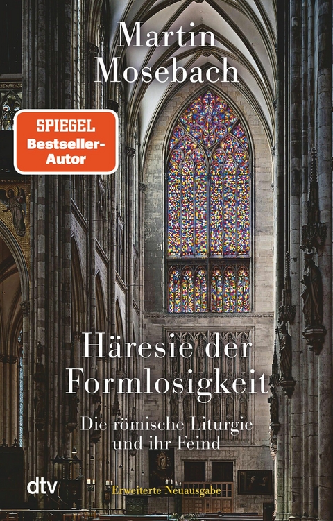 H&auml;resie der Formlosigkeit - Martin Mosebach