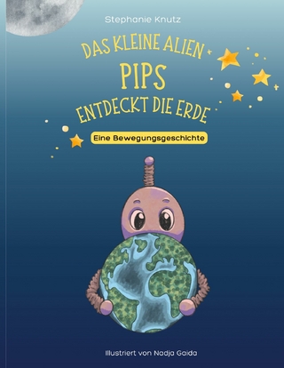 Das kleine Alien Pips entdeckt die Erde