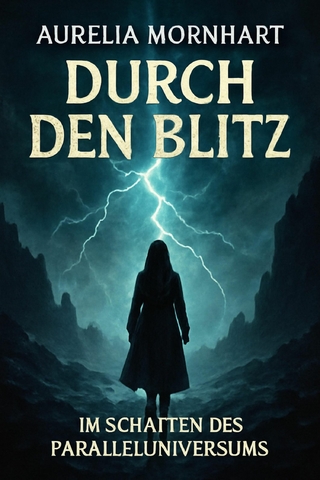 Durch den Blitz: Im Schatten des Paralleluniversums