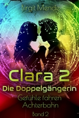 Clara 2 - Die Doppelg&auml;ngerin - Birgit Mende