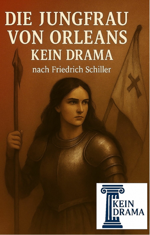 Die Jungfrau von Orleans - Kein Drama nach Friedrich Schiller - Anno Stock