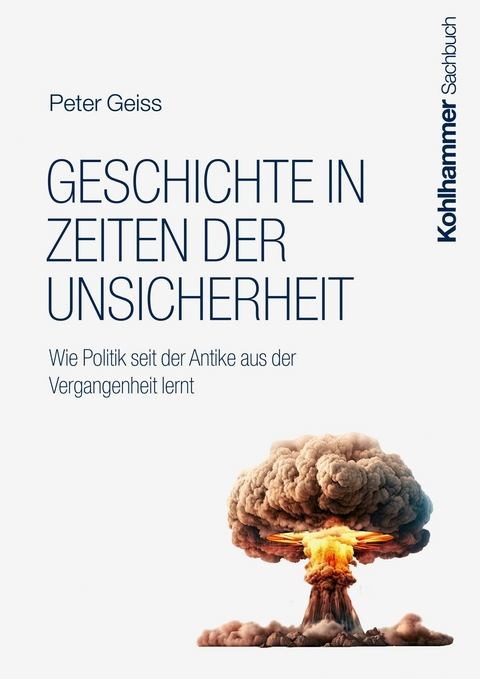 Geschichte in Zeiten der Unsicherheit - Peter Geiss