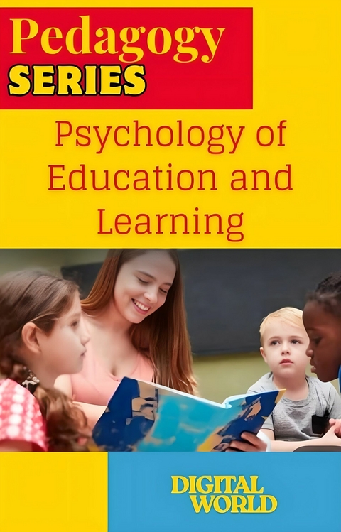 Psychology of Education and Learning -  Digital World