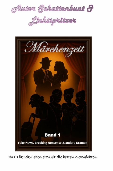 Fake News, Breaking Nonsense & andere Dramen - Nicole Schattenbunt u. Lichtspritzer, Nicole Berlinger