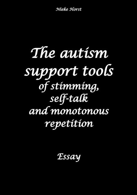The autism support tools -Autism, bullying, stimming, self-talk, masking, - Nieke Horst