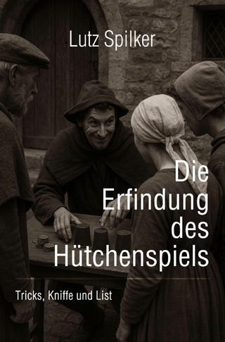 Die Erfindung des Hütchenspiels