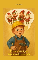 Ein wichteliger Weihnachtsbesuch - Celine Witter