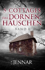 5 Cottages - Das Dornenh&auml;uschen - C.K. Jennar