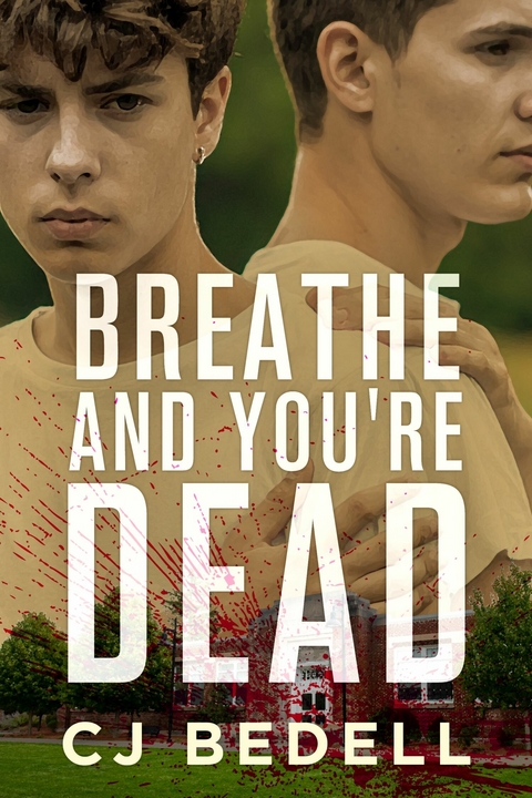 Breathe And You're Dead -  CJ Bedell