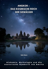 Angkor &ndash; Das kosmische Reich der Gew&auml;sser - Dara Sok