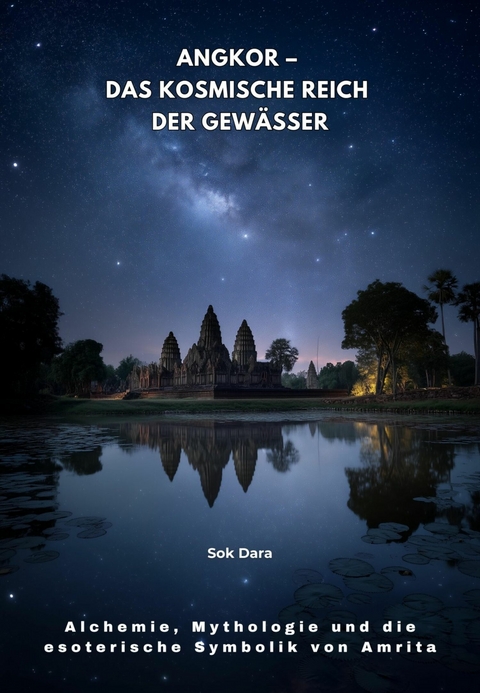 Angkor &ndash; Das kosmische Reich der Gew&auml;sser - Dara Sok