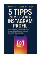 5 Tipps zum eigenen Instagram Profil - Marcus Petersen-Clasen