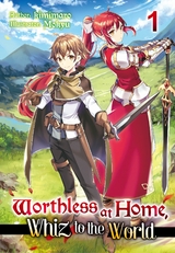 Worthless at Home, Whiz to the World: Volume 1 -  kimimaro