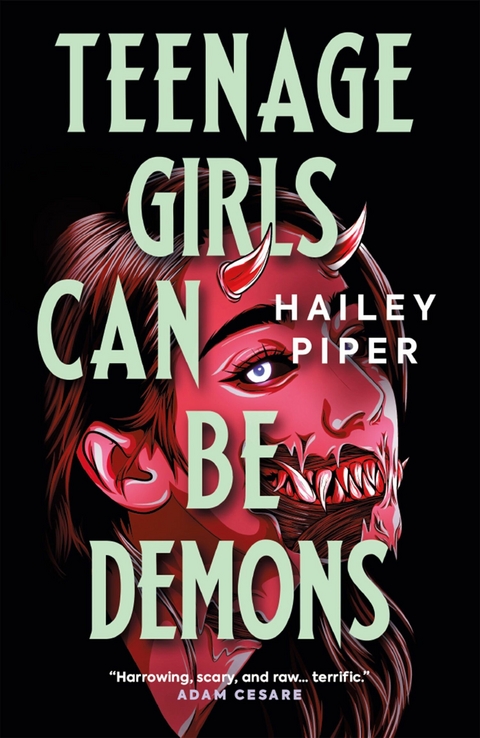 Teenage Girls Can Be Demons - Hailey Piper