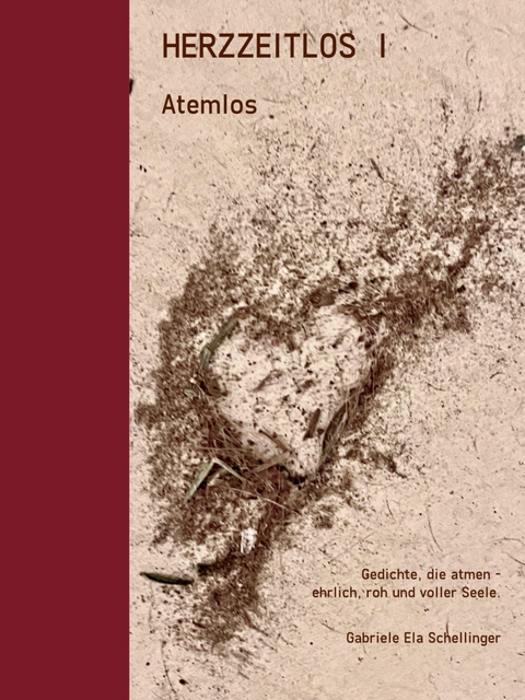 Herzzeitlos I Atemlos - Gabriele Ela Schellinger