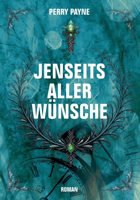 Jenseits aller W&uuml;nsche - Perry Payne