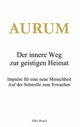 AURUM - Der innere Weg zur geistigen Heimat