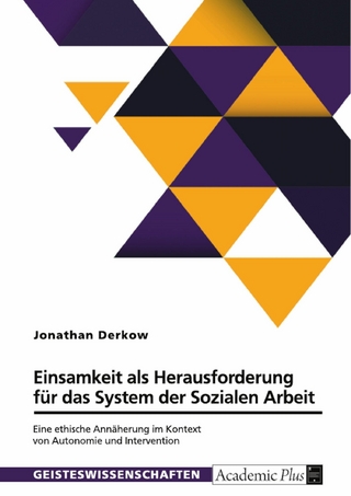 Einsamkeit als Herausforderung für das System der Sozialen Arbeit