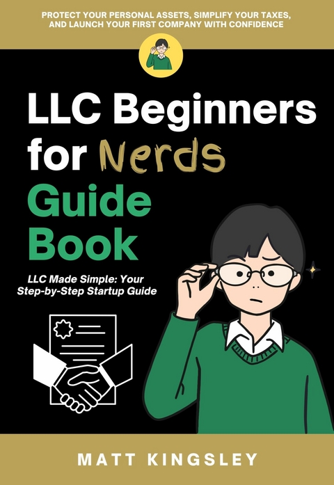 LLC Beginners for Nerds Guide Book -  Matt Kingsley