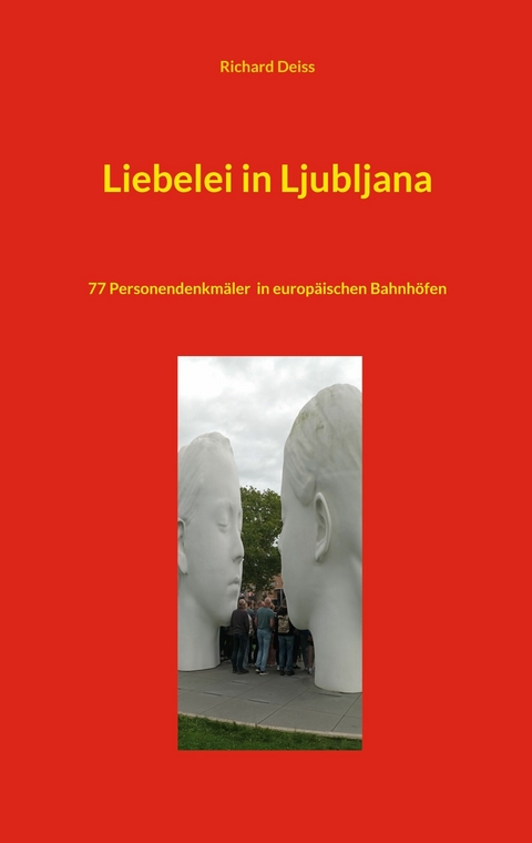 Liebelei in Ljubljana - Richard Deiss