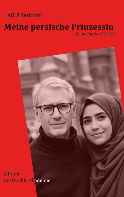 Meine persische Prinzessin - Leif Allendorf