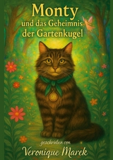 Monty und das Geheimnis der Gartenkugel - Veronique Marek