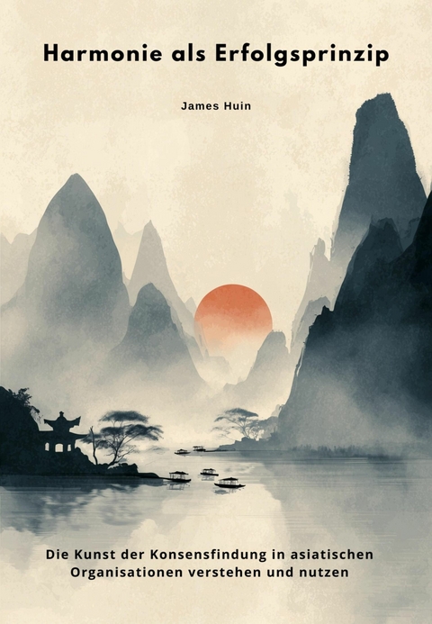 Harmonie als Erfolgsprinzip - James Huin