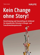 Kein Change ohne Story! - Tobias Grewe