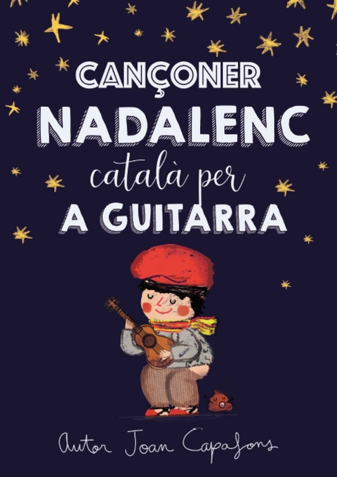Cançoner català nadalenc tradicional popular per a guitarra - JOAN CAPAFONS MANILS
