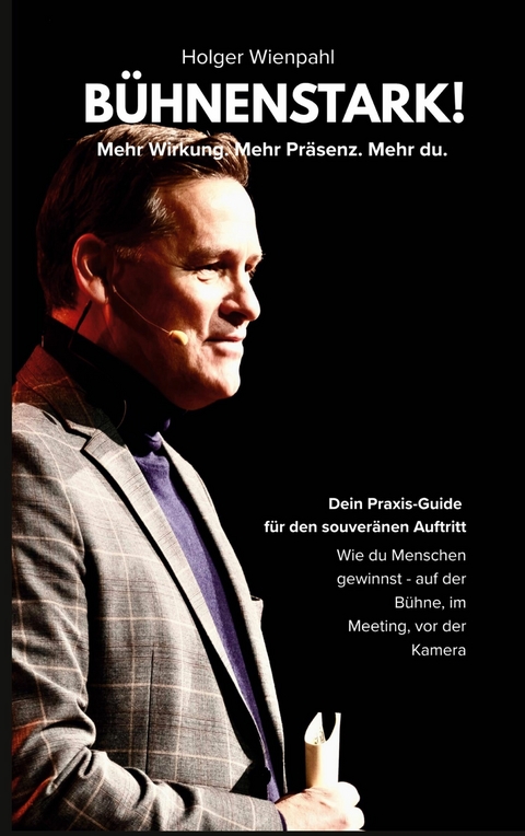 B&uuml;hnenstark! -  Holger Wienpahl