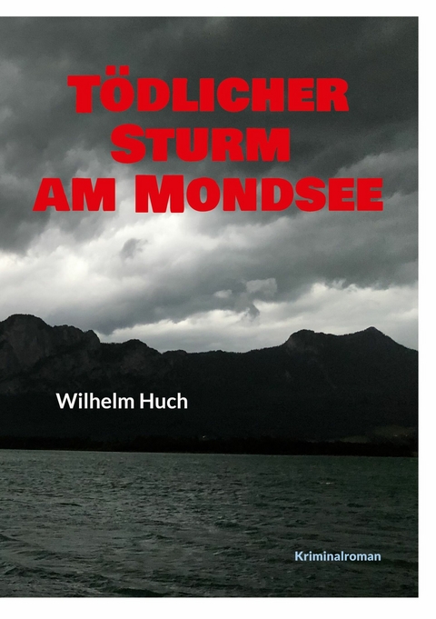 T&ouml;dlicher Sturm am Mondsee - Wilhelm Huch