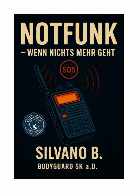 Notfunk – Wenn nichts mehr geht - Silvano B