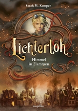 Lichterloh - Himmel in Flammen - Sarah M. Kempen