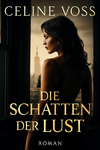 Die Schatten der Lust