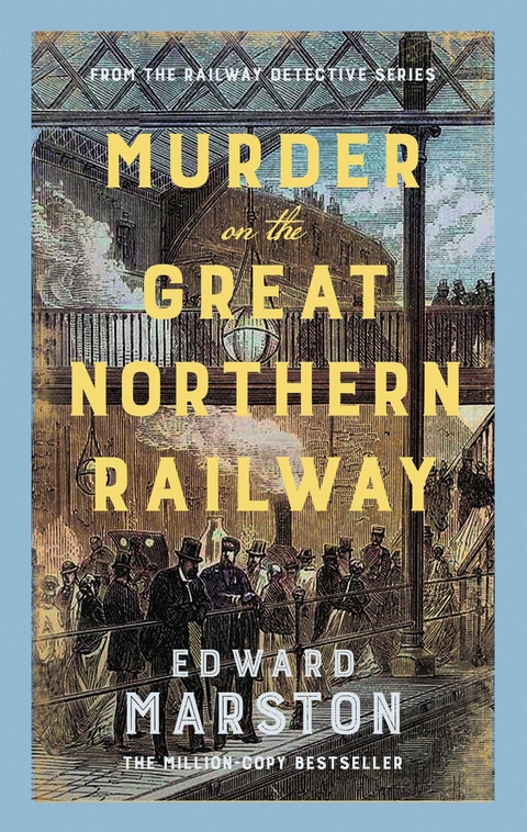 Murder on the Great Northern Railway - Edward Marston