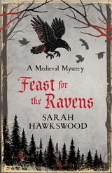 Feast for the Ravens - Sarah Hawkswood
