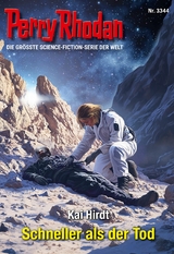 Perry Rhodan 3344: Schneller als der Tod - Kai Hirdt