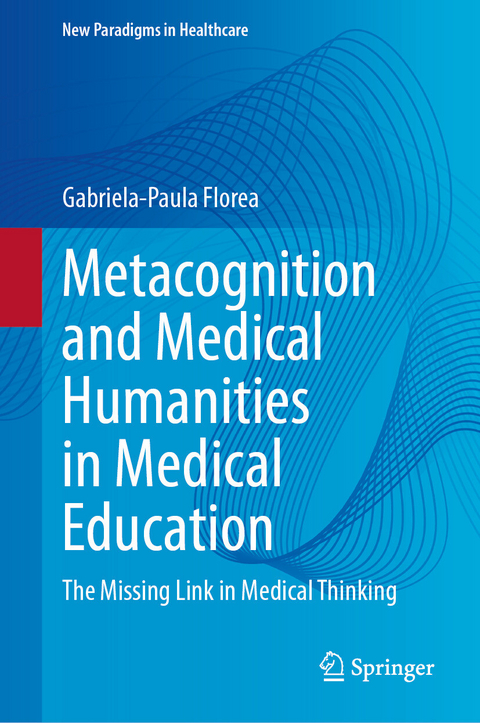 Metacognition and Medical Humanities in Medical Education    -  Gabriela-Paula Florea