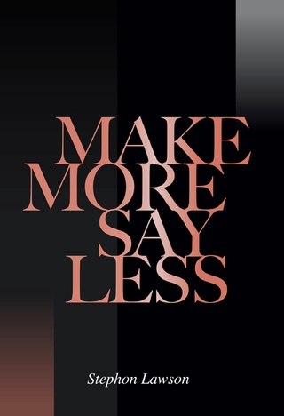 Make More, Say Less