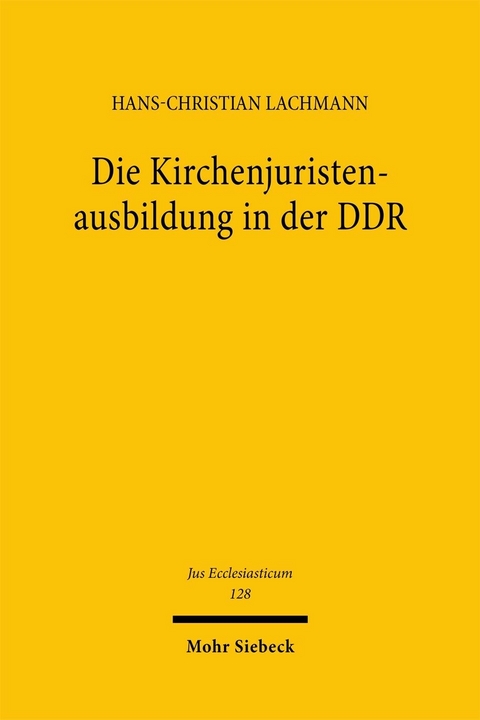 Die Kirchenjuristenausbildung in der DDR -  Hans-Christian Lachmann