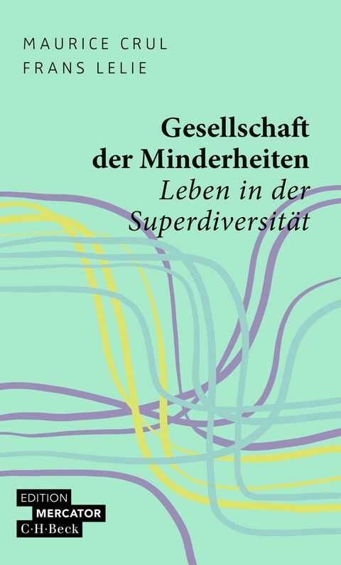 Gesellschaft der Minderheiten - Maurice Crul, Frans Lelie