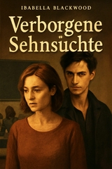 Verborgene Sehns&uuml;chte - Isabella Blackwood