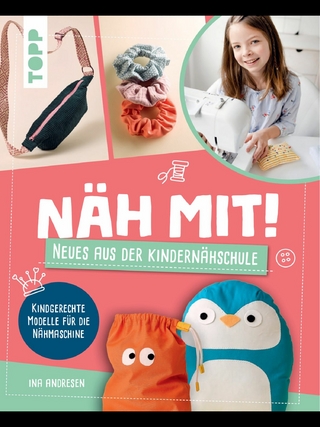 Näh mit! Neues aus der Kindernähschule