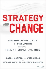 Strategy and Change - Aaron K. Olson, Ward Ching, Richard Waterer, B. Keith Simerson