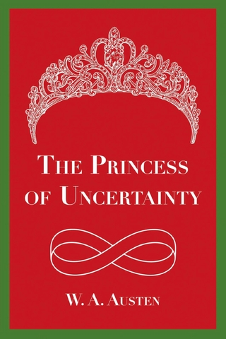 The Princess of Uncertainty