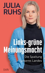 Links-gr&uuml;ne Meinungsmacht - Julia Ruhs